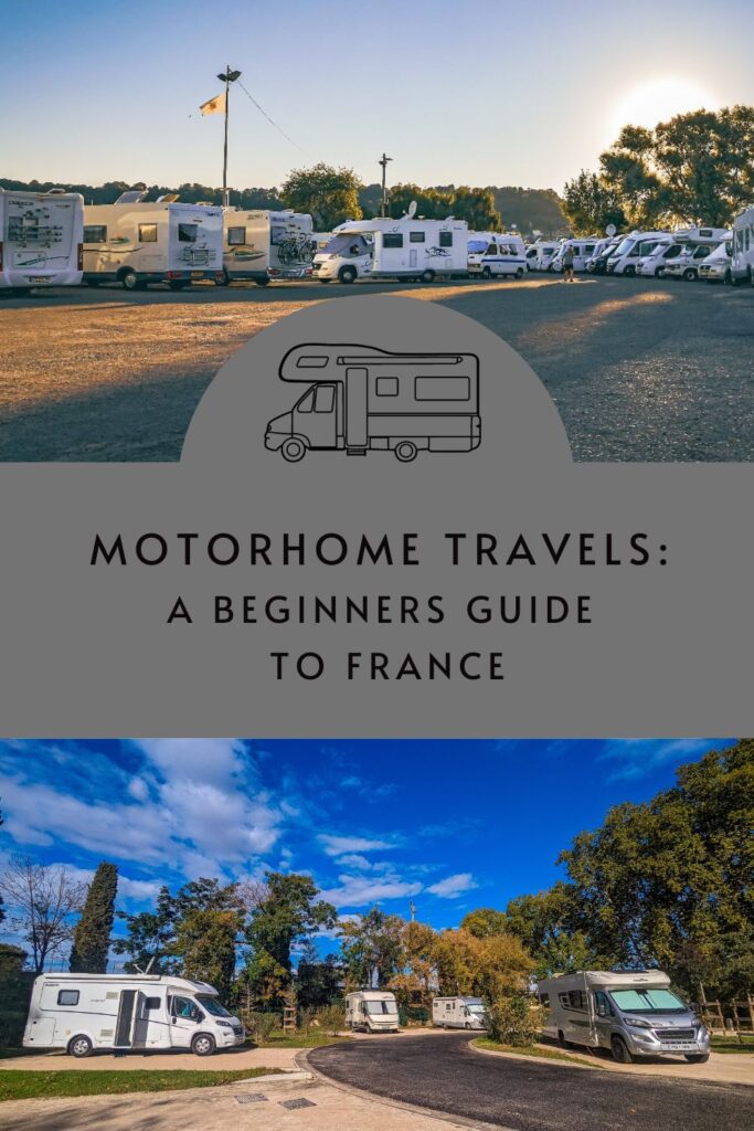 Motorhome Travel, a beginners guide to France