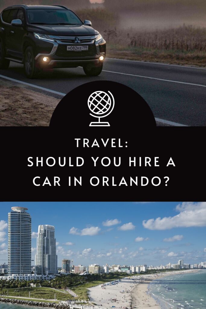 Should you hire a car in Orlando? via @tbookjunkie