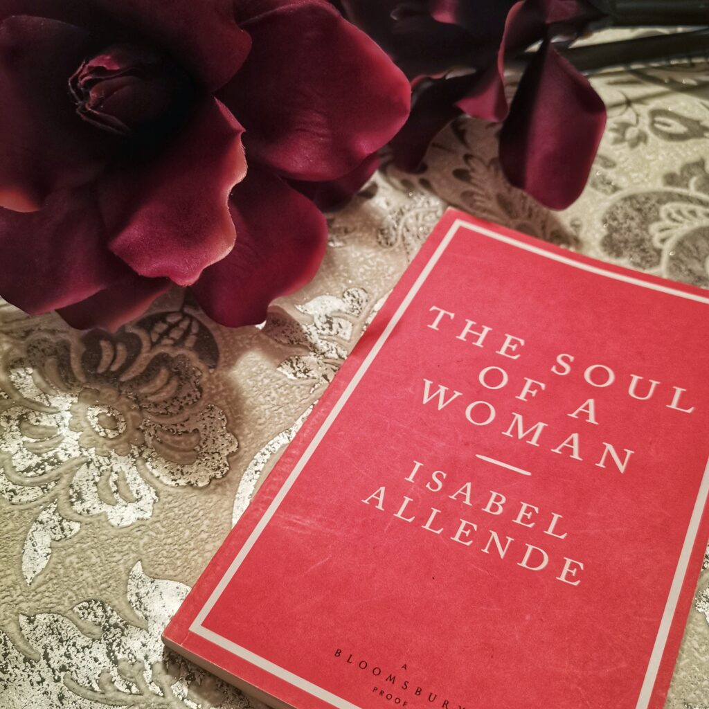 The Soul of a Woman by Isabel Allende is a book that reflects on her fight for equal rights and how feminism has progressed.