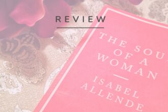 The Soul of a Woman by Isabel Allende looks at the true meaning of feminism and how the movement has progressed over the last few decades. Read a full review via @tbookjunkie