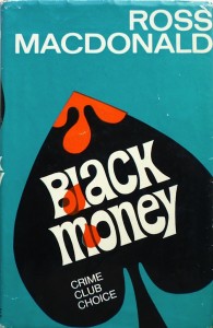 “Black Money” (Ross Macdonald)