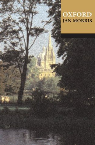 Oxford by Jan Morris, best known for her travel writing across the world