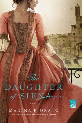 The Daughter of Siena by Marina Fiorato is one of many books set in Siena