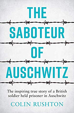 The Saboteur of Auschwitz by Colin Rushton