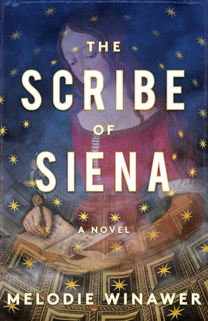 The Scribe of Siena by Melodie Winawer is one of many books set in Siena