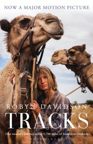 Tracks by Robyn Davidson recounts her time in the Australian Deserts with only her camels for company