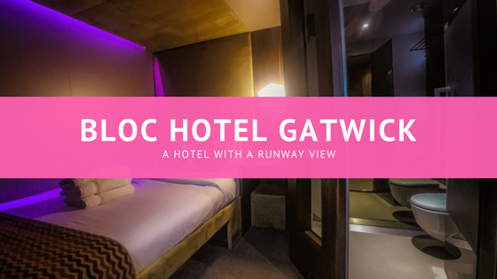 BLOC Hotel London Gatwick: A Hotel With a Runway View