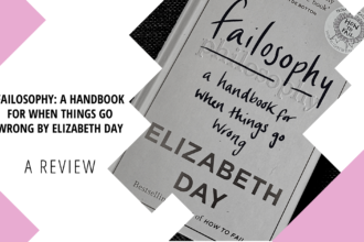 Failosophy by Elizabeth Day is a self help motivational book looking at ways to overcome failure