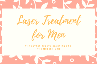 Laser Treatment for the modern man
