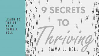 9 Secrets to thriving by Emma J. Bell is an audible original that will help you to go from simply surviving to thriving.
