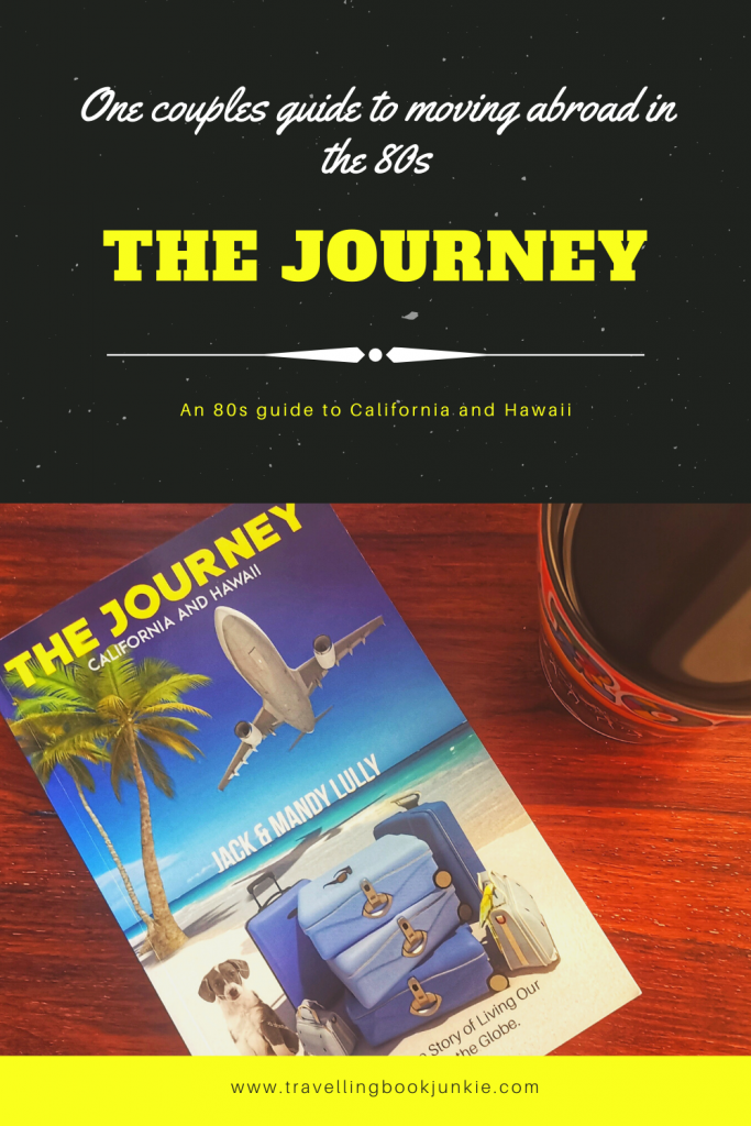 The Journey: A guide to moving to California and Hawaii from the UK back in the 80s. Read the full review from @tbookjunkie to find out more.