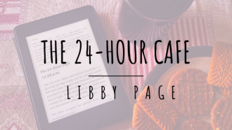 The 24-Hour Cafe by Libby Page best selling author of The Lido.