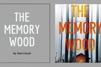 The Memory Wood by Sam Lloyd is an enthralling novel that will captivate you from the very beginning. A masterpiece in psychological thriller writing.