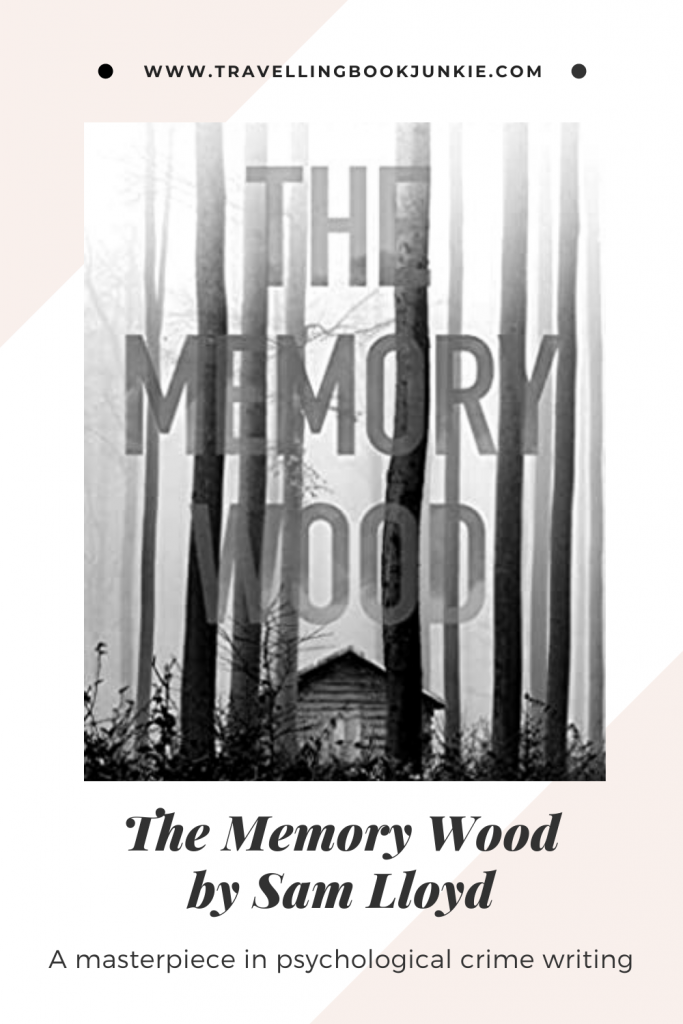 The Memory Wood by SAm Lloyd is a masterpiece in psychological crime writing. It is captivating and enthralling; a must read! Not sure? Read the full review via @tbookjunkie
