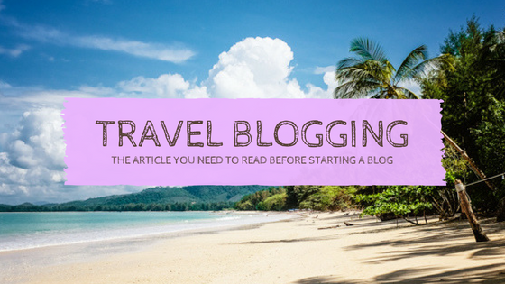 So You Want to become a Professional Travel Blogger